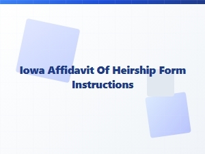 Iowa Affidavit of Heirship Form Instructions