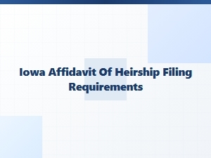 Iowa Affidavit of Heirship Filing Requirements