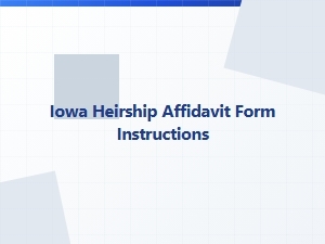 Iowa Heirship Affidavit Form Filing Requirements