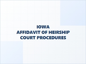 Iowa Affidavit of Heirship Court Procedures